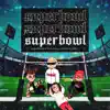 Cyper Flex - Superbowl (feat. Andy's & Nacion Triizy) - Single